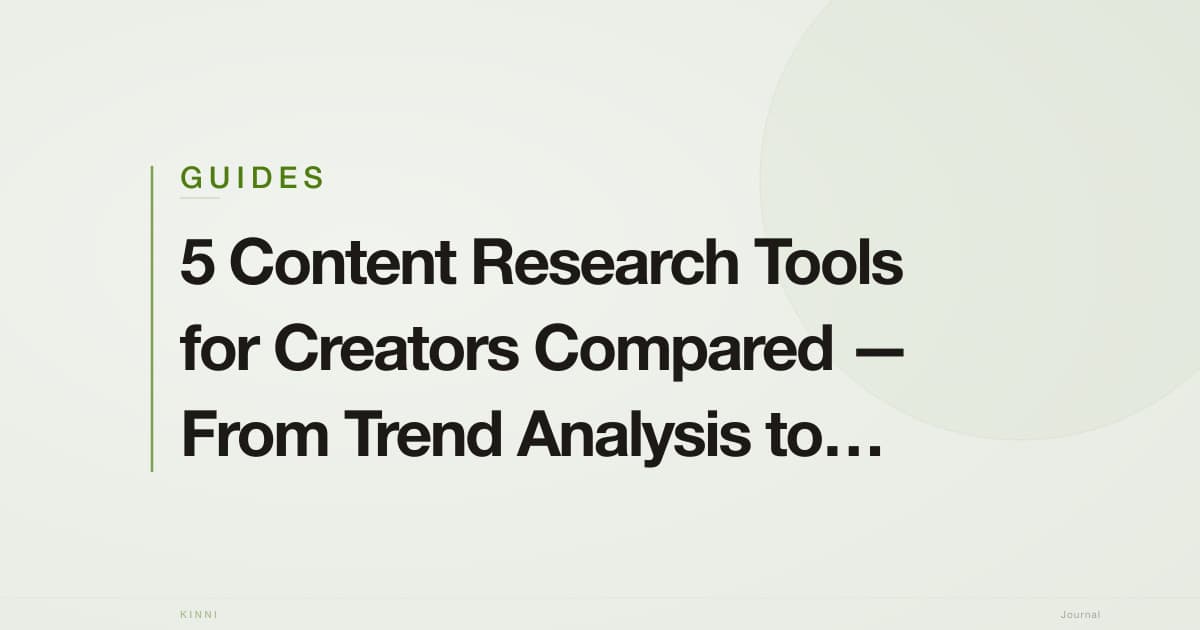 5 Content Research Tools for Creators Compared — From Trend Analysis to Reference Collection (2026)