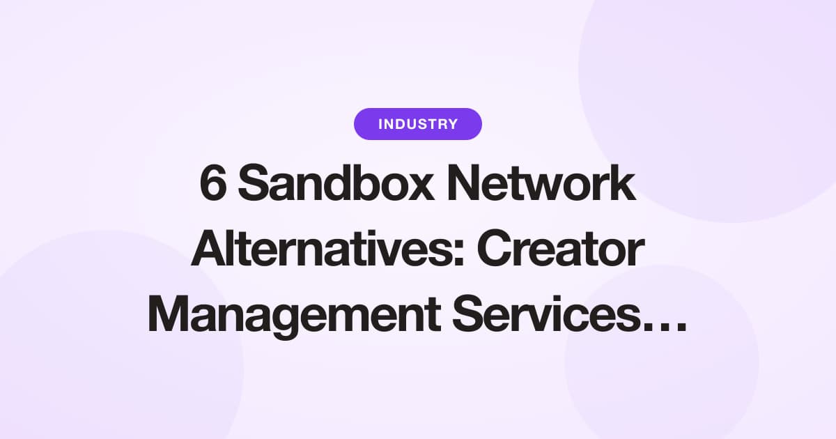 6 Sandbox Network Alternatives: Creator Management Services Compared (2026)